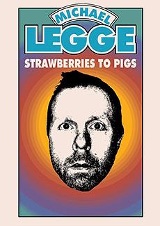 Strawberries to Pigs by Michael Legge