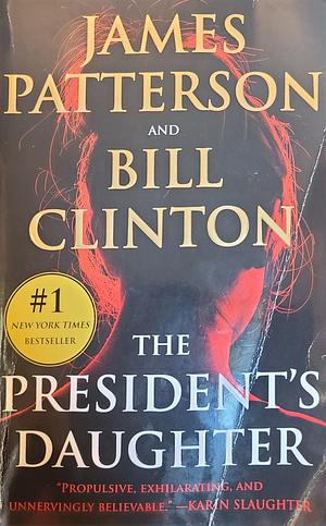 The President's Daughter by Bill Clinton, James Patterson