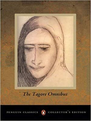 The Tagore Omnibus Volume 1 by Rabindranath Tagore