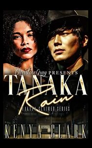Tanaka Rain: Yakuza Claimed Series by Kenya Clark