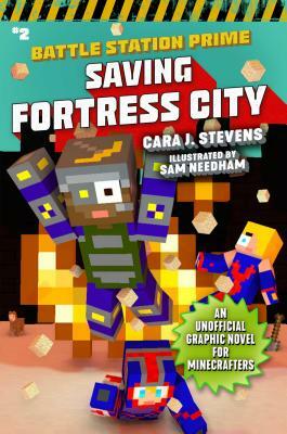 Saving Fortress City, Volume 2: An Unofficial Graphic Novel for Minecrafters, Book 2 by Cara J. Stevens