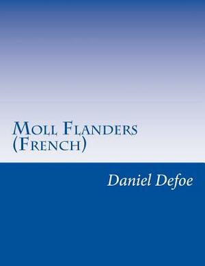 Moll Flanders (French) by Daniel Defoe