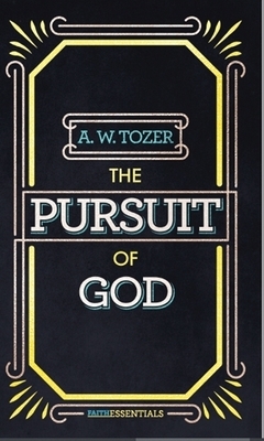 The Pursuit of God by Tozer