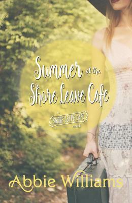 Summer at the Shore Leave Cafe, Volume 1 by Abbie Williams