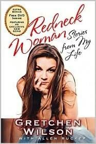 Redneck Woman by Allen Rucker, Gretchen Wilson