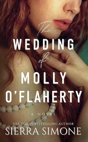 The Wedding of Molly O'Flaherty by Sierra Simone