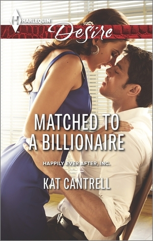 Matched to a Billionaire by Kat Cantrell