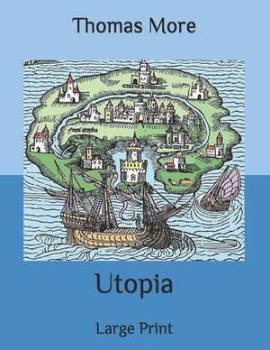 Utopia: Large Print by Thomas More