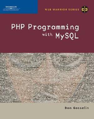 PHP Programming with MySQL by Don Gosselin