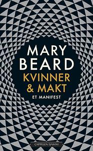 Kvinner & makt: Et manifest by Mary Beard