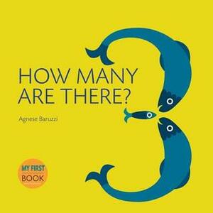 How Many Are There? by Agnese Baruzzi