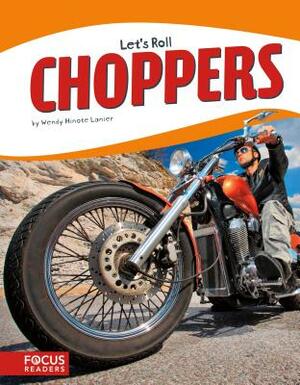Choppers by Wendy Hinote Lanier