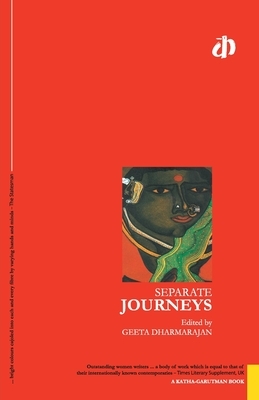 Separate Journeys by Geeta Dharmarajan