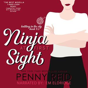 Ninja At First Sight by Penny Reid