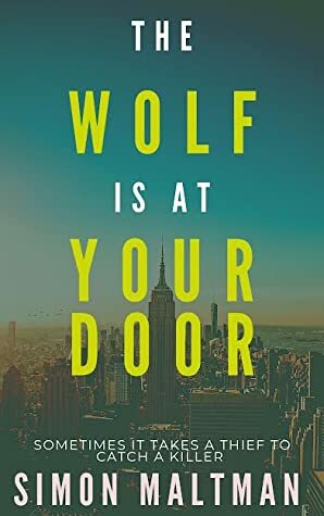 The Wolf Is At Your Door by Simon Maltman