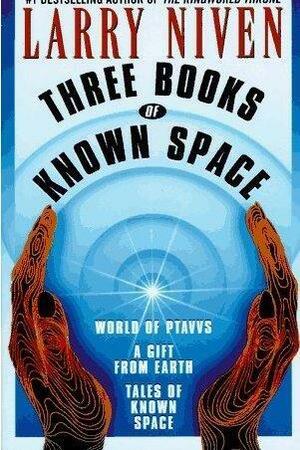 Three Books of Known Space by Larry Niven