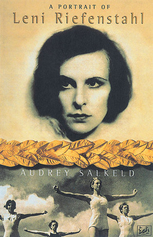 A Portrait Of Leni Riefenstahl by Audrey Salkeld