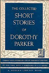 The Collected Short Stories of Dorothy Parker by Dorothy Parker