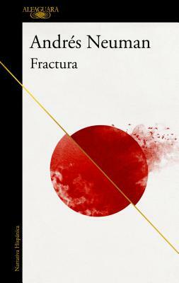 Fractura / Fracture by Andrés Neuman