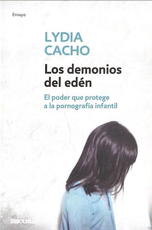 Los Demonios del Eden by Lydia Cacho