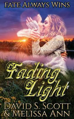 Fading Light by David S. Scott, Melissa Ann