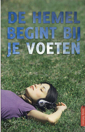 De hemel begint bij je voeten by Michèle Bernard, Jandy Nelson