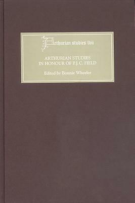 Arthurian Studies in Honour of P.J.C. Field by 