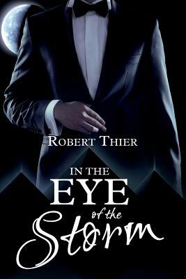 In the Eye of the Storm by Robert Thier