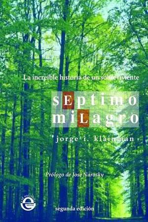 El Séptimo Milagro by Jorge I. Klainman, Elio Robiolio Bose, José Narosky