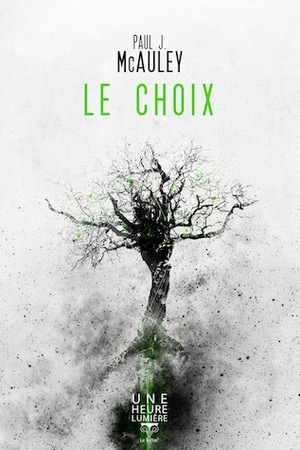 Le Choix by Paul McAuley