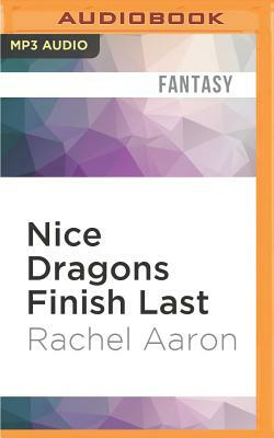 Nice Dragons Finish Last by Rachel Aaron