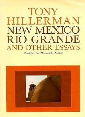 New Mexico, Rio Grande, and Other Essays by Robert Reynolds, Tony Hillerman, David Muench