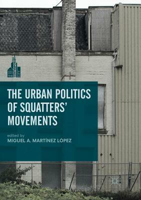 The Urban Politics of Squatters' Movements by 