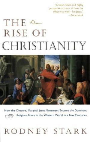 The Rise of Christianity by Rodney Stark