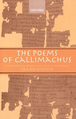 The Poems of Callimachus by Callimachus