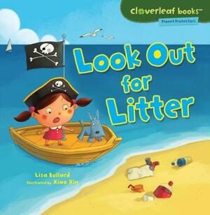 Look Out for Litter by Lisa Bullard