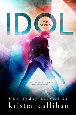 Idol by Kristen Callihan