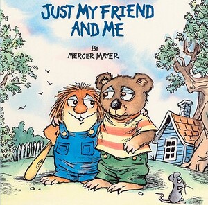 Just My Friend and Me by Mercer Mayer