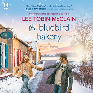 The Bluebird Bakery by Lee Tobin McClain
