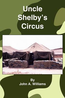 Uncle Shelby's Circus by John A. Williams