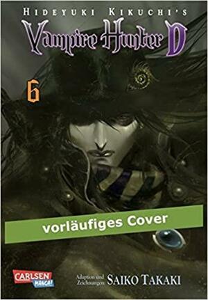 Vampire Hunter D Volume 06 by Hideyuki Kikuchi, Saiko Takaki
