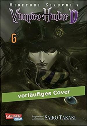 Vampire Hunter D Volume 06 by Hideyuki Kikuchi, Saiko Takaki