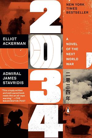 2034: A Novel of the Next World War by Elliot Ackerman