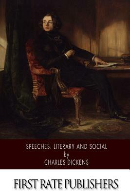 Speeches: Literary and Social by Charles Dickens