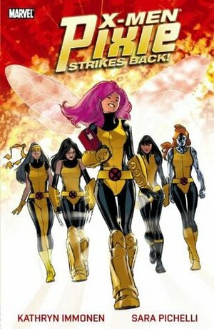X-Men: Pixie Strikes Back by Kathryn Immonen, Sara Pichelli