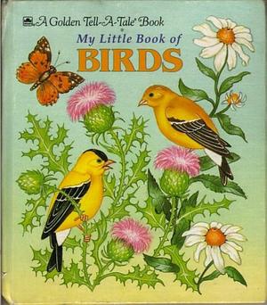 My Little Book of Birds by Todd A. Culver, Gina Ingoglia