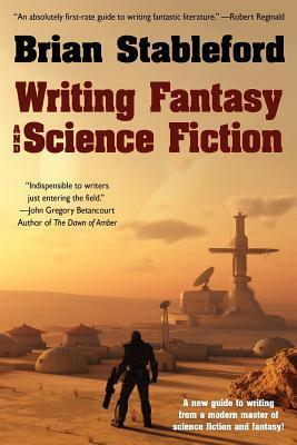 Writing Fantasy and Science Fiction by Brian Stableford