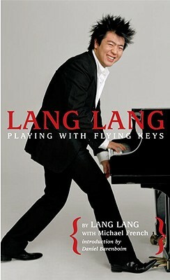 Lang Lang: Playing with Flying Keys by Lang Lang