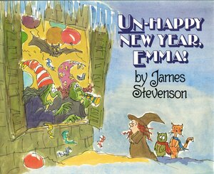 Un-Happy New Year, Emma! by James Stevenson