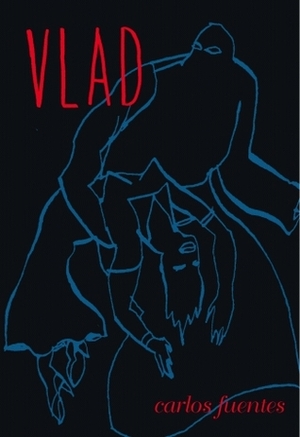 Vlad by Carlos Fuentes, Ethan Shaskan Bumas
